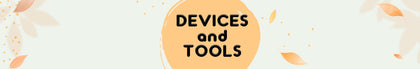 Devices and Tools